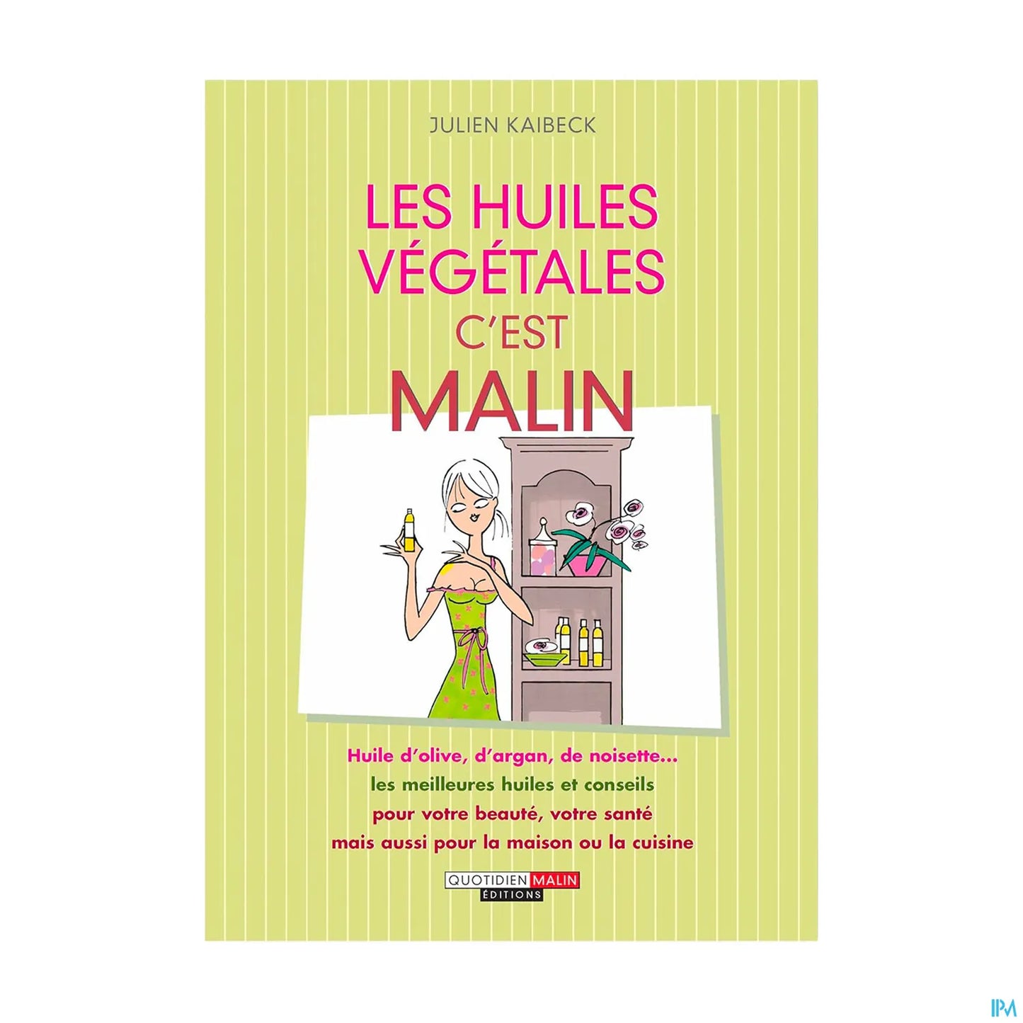 Huile Végétale Malin