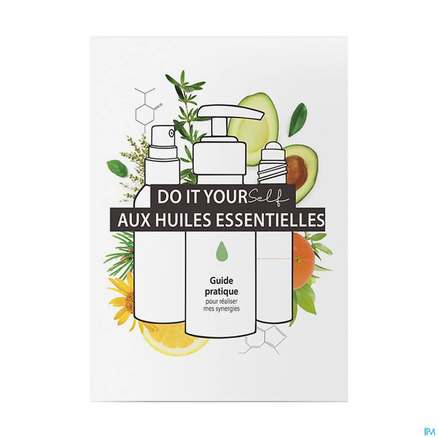 Livre Do It Yourself aux Huiles Essentielles